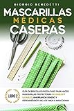 Mascarillas Médicas Caseras: Guía de Bricolaje Paso a Paso...